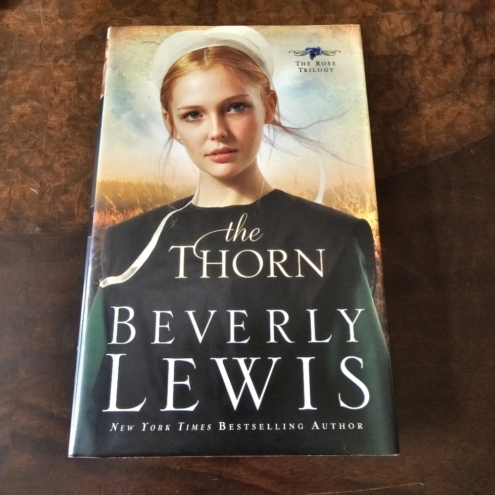 Rose Trilogy #1 The Thorn, By Beverly Lewis, Hardcover, Pre-owned